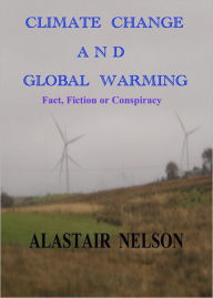 Title: Climate Change and Global Warming, Author: Alastair Nelson