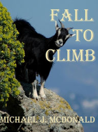 Title: Fall to Climb, Author: Michael McDonald