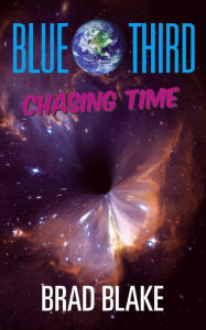 Title: Blue Third: Chasing Time, Author: Brad Blake