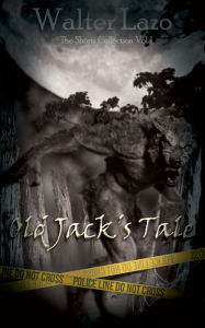 Title: Old Jack's Tale, Author: Walter Lazo