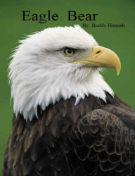 Title: Eagle Bear, Author: Buddy Hannah