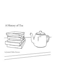Title: A History of Tea, Author: Jemimah Halbert Brewster