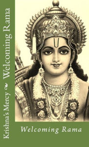 Title: Welcoming Rama, Author: Krishna's Mercy