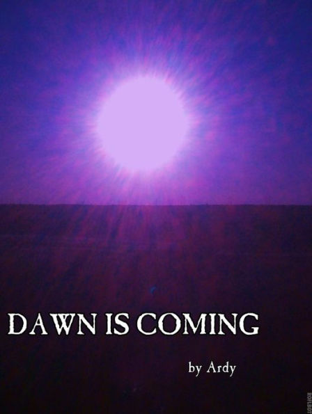 Dawn is Coming