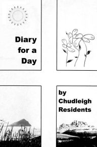 Title: Diary for a Day: 23rd April 2011, Author: Chudleigh Writers