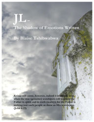 Title: JL: The Shadow of Emotions Written, Author: Blaise Tshibwabwa