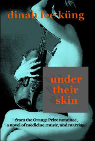 Title: Under Their Skin, Author: Dinah Lee Küng