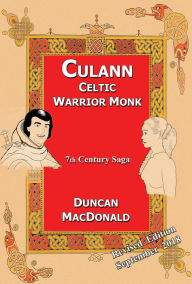 Title: Culann, Celtic Warrior Monk, Author: Duncan MacDonald