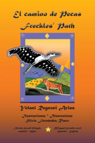 Title: El camino de Pecas * Freckles' Path, Author: Yolani Rognoni Arias