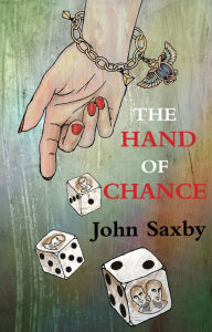 Title: The Hand of Chance, Author: John Saxby