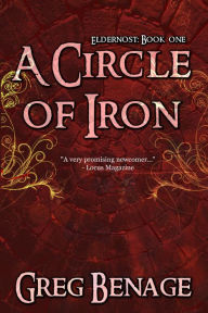 Title: A Circle of Iron (Eldernost: Book 1), Author: Greg Benage