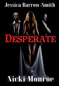 Title: Desperate, Author: Nicki Monroe