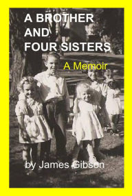 Title: A Brother and Four Sisters, Author: James Gibson