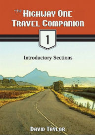 Title: The Highway One Travel Companion: Introductory Sections, Author: David Taylor