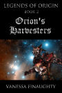 Legends of Origin 2: Orion's Harvesters
