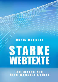 Title: Starke Webtexte. So texten Sie Ihre Website selbst, Author: Doris Doppler