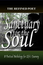 Sanctuary for the Soul: A Poetical Anthology for Life's Journey