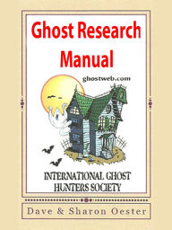 Title: Ghost Research Manual, Author: Dave & Sharon Oester