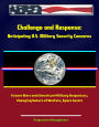 Challenge and Response: Anticipating U.S. Military Security Concerns - Future Wars and American Military Responses, Changing Nature of Warfare, Space Assets