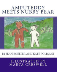 Title: Amputeddy Meets Nubby Bear, Author: Kate Policani