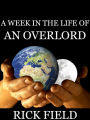 A Week In The Life Of An Overlord