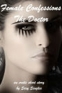 Female Confessions: The Doctor