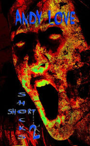 Title: Short Shocks 2, Author: Andy Love