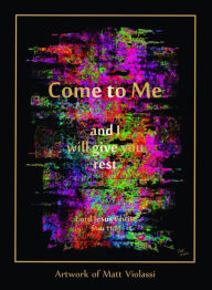 Title: Come To Me, Author: Matt Violassi