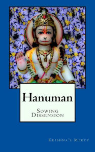 Title: Hanuman Sowing Dissension, Author: Krishna's Mercy