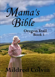 Title: Mama's Bible, Author: Mildred Colvin