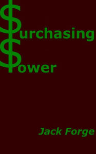 Title: Purchasing Power, Author: Jack Forge