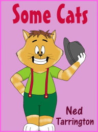 Title: Some Cats, Author: Ned Tarrington