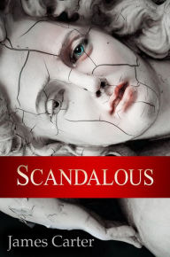 Title: Scandalous, Author: James Carter