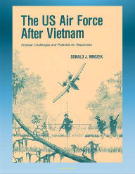 Title: The U.S. Air Force After Vietnam: Postwar Challenges and Potential for Responses - Vietnam in History, Interpreting Vietnam, Post-Vietnam Events and Public Discourse, Congress, Author: Progressive Management