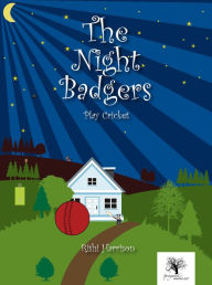 Title: The Night Badgers - Play Cricket (2-6 Year Olds), Author: Rishi Harrison