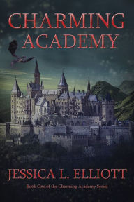 Title: Charming Academy, Author: Jessica L. Elliott