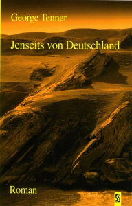 Title: Jenseits von Deutschland, Author: George Tenner