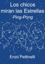 Los chicos miran las Estrellas - Ping-Pong