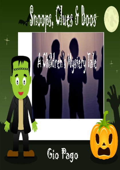 Snoops, Clues & Boos: A Children's Mystery Snoop Tale