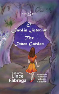 Title: El Jardín Interior * The Inner Garden, Author: Eduardo Lince