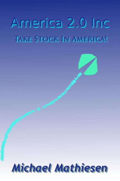 America 2.0 Inc.: Take Stock In America!