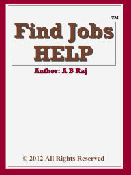 Title: Find Jobs HELP, Author: B Raj A