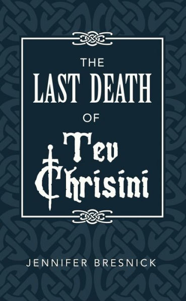 The Last Death of Tev Chrisini