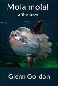 Title: Mola mola!, Author: Glenn Gordon