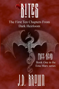 Title: BITES (The First Ten Chapters From Dark Heirloom), Author: J.D. Brown