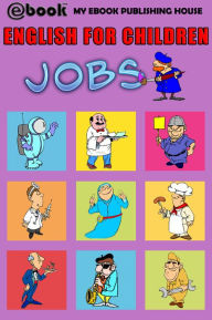 Title: English for Children: Jobs, Author: My Ebook Publishing House