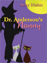 Title: Dr. Anderson's Nanny, Author: Amy Hahn