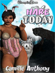 Title: Bunny Tails: Hare Today, Author: Camille Anthony