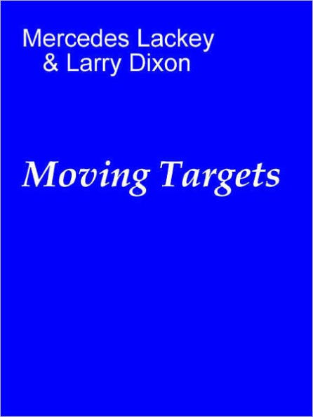 Moving Targets [Heralds of Valdemar series]