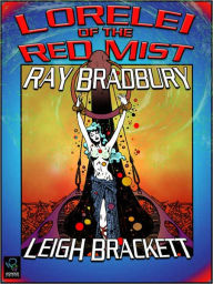 Title: Lorelei of the Red Mist, Author: Ray Bradbury